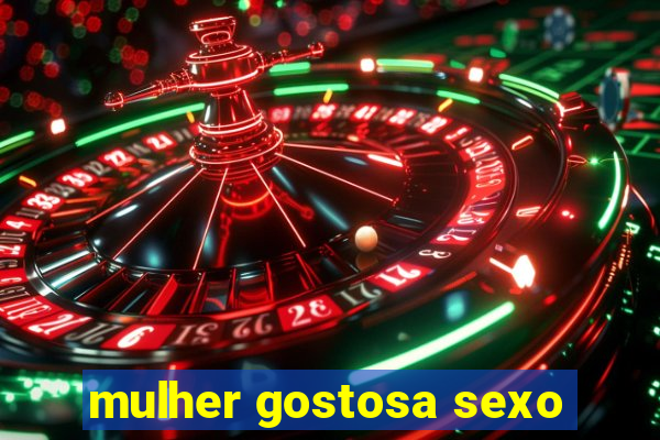 mulher gostosa sexo